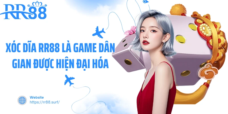 Xóc dĩa RR88 là game dân gian được hiện đại hóa